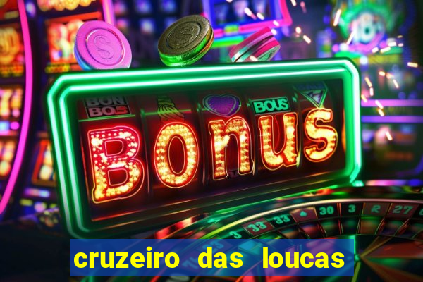 cruzeiro das loucas filme completo dublado download